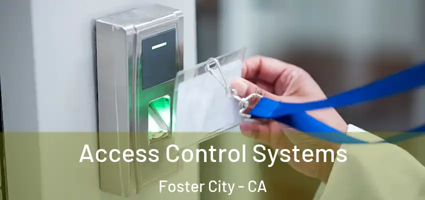  Access Control Systems Foster City - CA