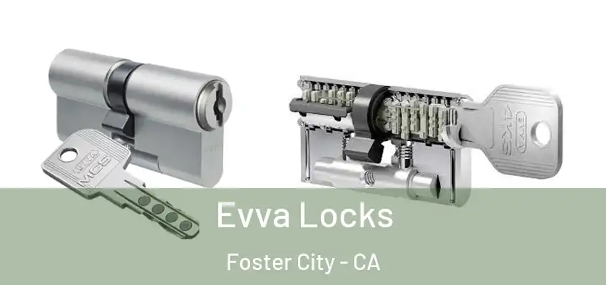  Evva Locks Foster City - CA
