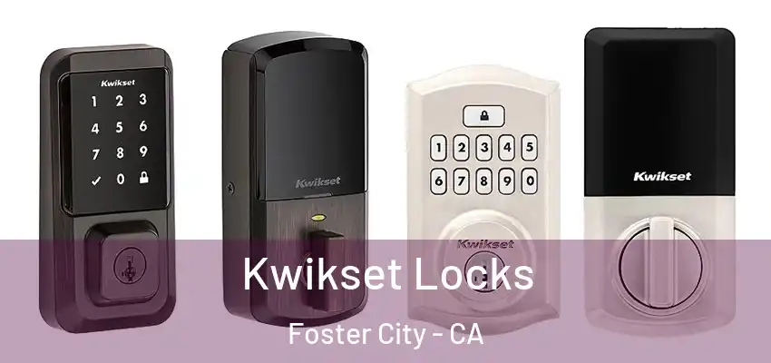  Kwikset Locks Foster City - CA