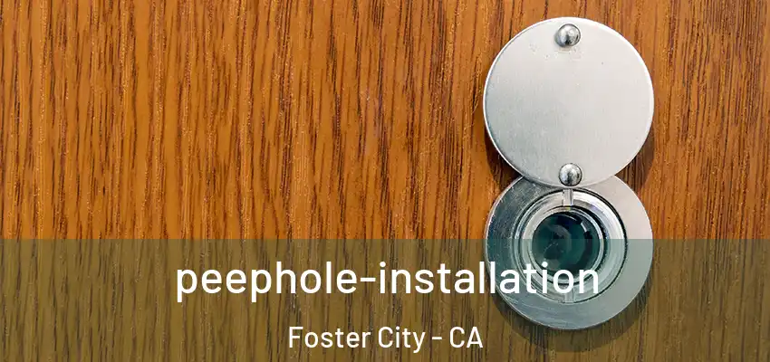  peephole-installation Foster City - CA